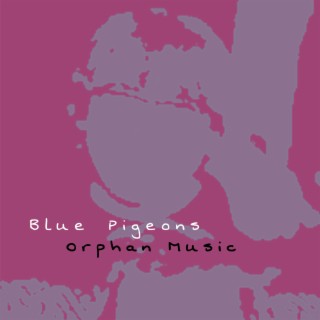 Orphan Music (Songs Without a Home)