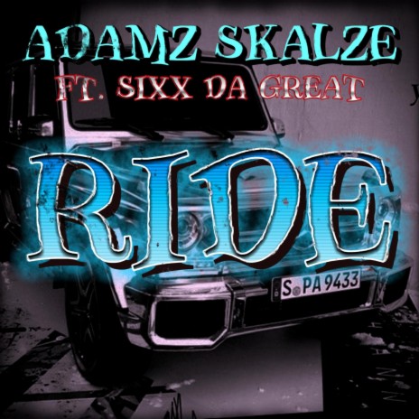 Ride ft. Sixx Da Great | Boomplay Music