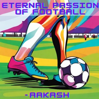 Eternal Passion of Football