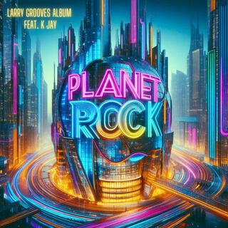 Planet Rock ft. K Jay lyrics | Boomplay Music