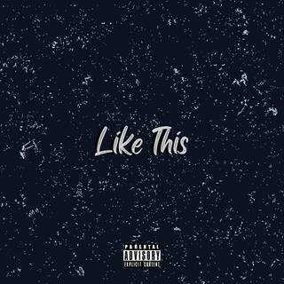 Like This lyrics | Boomplay Music