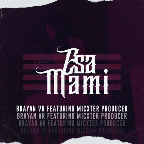 Esa Mami ft. Micxter Producer | Boomplay Music