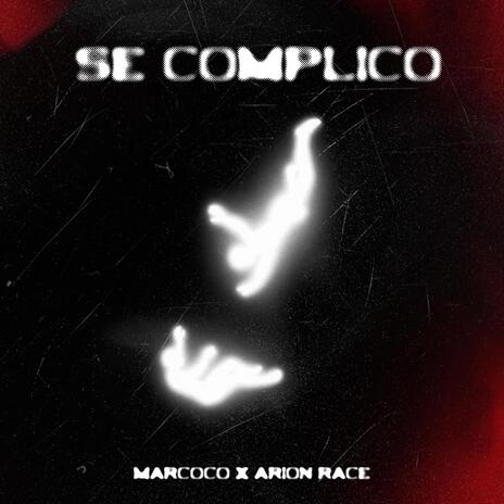 Se Complico ft. Arion Race & Lil Einyel | Boomplay Music