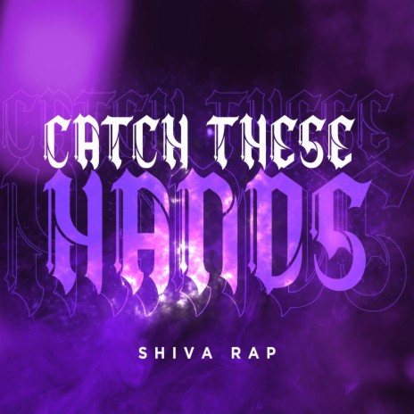 Shiva Rap: Catch These Hands ft. R Reed