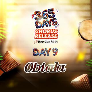 Obiala (365 DAYS CHORUS, DAY 9)