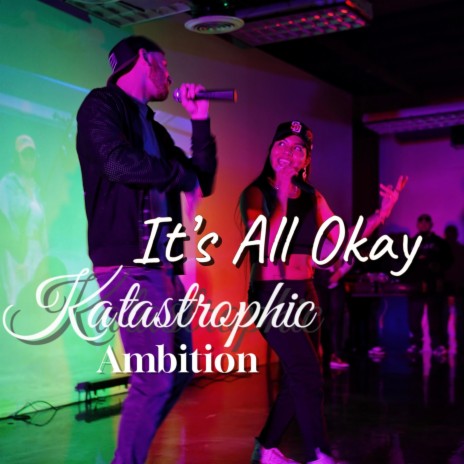 It's All Okay ft. Ambition | Boomplay Music