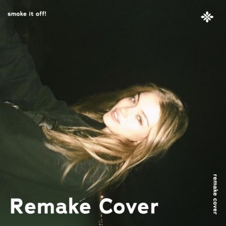 SMOKE IT OFF! - Remake Cover ft. capella & Tazzy | Boomplay Music