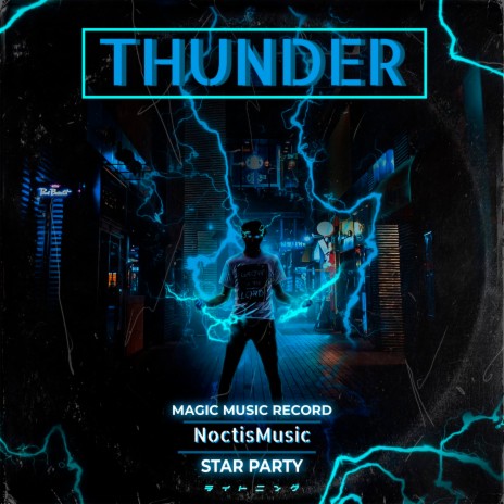 Thunder ft. Star Party & Magic Music Record | Boomplay Music