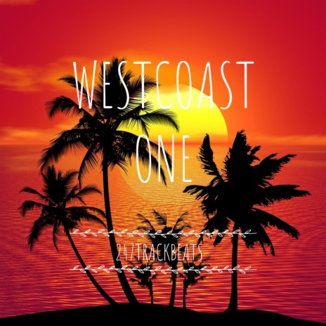 West coast one | Boomplay Music