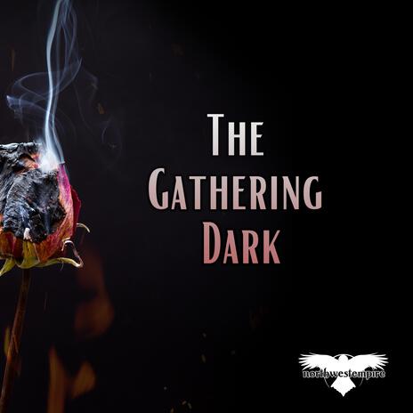 The Gathering Dark | Boomplay Music