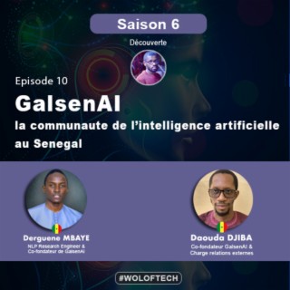 S7E10 - GalsenAI, la grande communauté de l'intelligence artificielle au Sénégal
