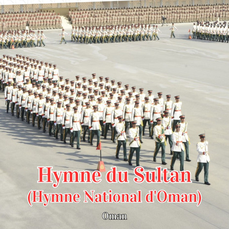 Hymne du Sultan (Hymne National d'Oman) | Boomplay Music