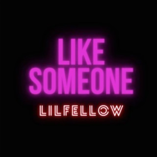 Like Someone