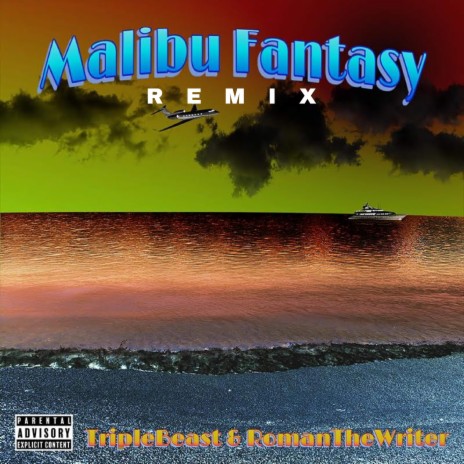 The Malibu Fantasy (1-Year Anniversary) ft. Roman The Writer | Boomplay Music