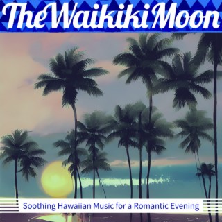Soothing Hawaiian Music for a Romantic Evening