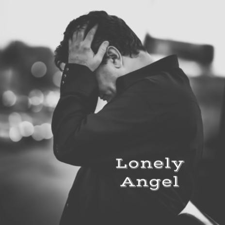 Lonely Angel | Boomplay Music