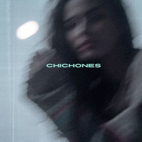 Chichones | Boomplay Music