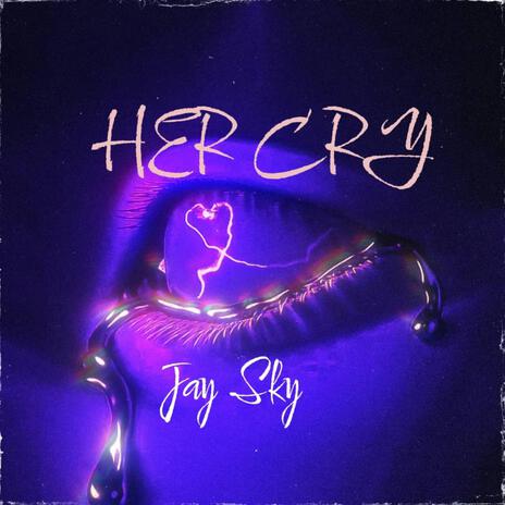 HER CRY ft. Alex Schulz & Max Manie | Boomplay Music