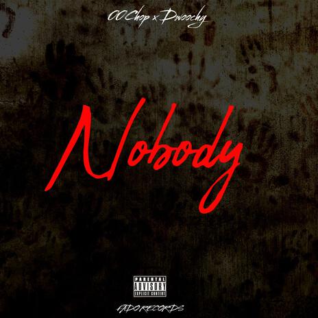 Nobody ft. DWoochy | Boomplay Music