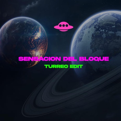 SENSACION DEL BLOQUE (TURREO EDIT) | Boomplay Music