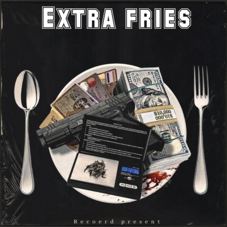 Extra Fries | Boomplay Music