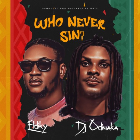 Who Never Sin (WNS) ft. Eldiky | Boomplay Music
