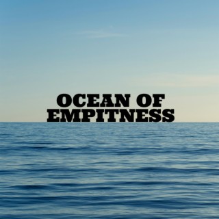 Ocean Of Emptiness