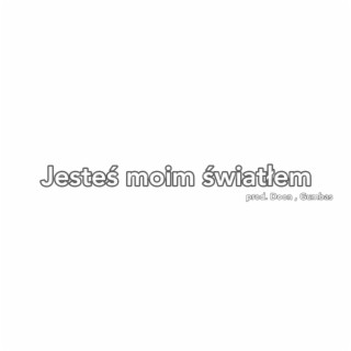 Jesteś moim światłem