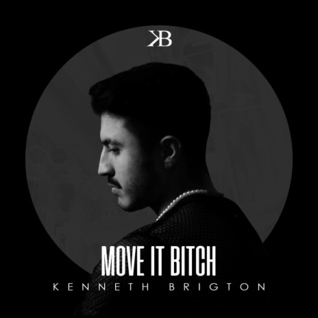 Move it bitch