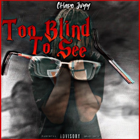Too Blind To See | Boomplay Music