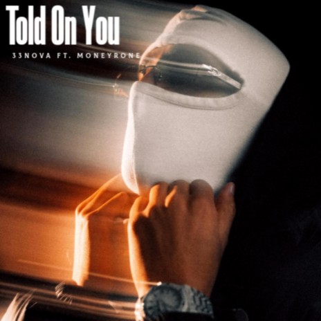Told On You ft. MoneyRone | Boomplay Music
