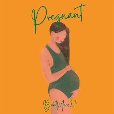 Pregnant | Boomplay Music