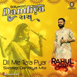 Dil Me Tera Pyar Bollywood Raas (Sixstep Dandiya Mix)