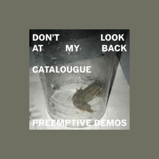 Don't Look at my Back Catalougue (Demos) (Demo)