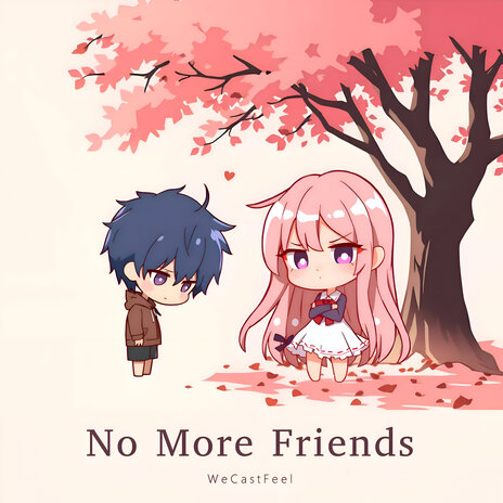 No More Friends | Boomplay Music