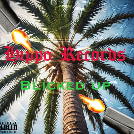 Blicked Up ft. F-Town Javo & YG K | Boomplay Music