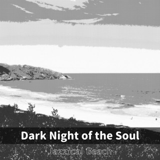 Dark Night of the Soul