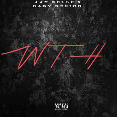 W.T.H ft. BABYNESICO