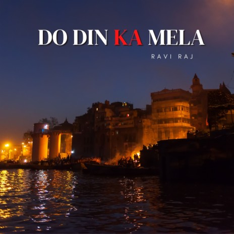 Do Din Ka Mela | Boomplay Music