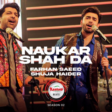 Naukar Shah Da ft. Shuja Haider | Boomplay Music