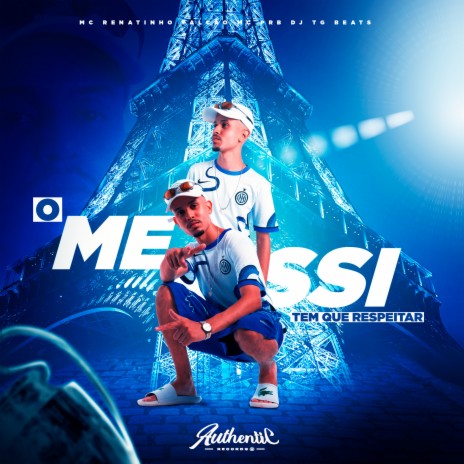 O Messi Tem Que Respeitar ft. MC Renatinho Falcão & MC PRB | Boomplay Music