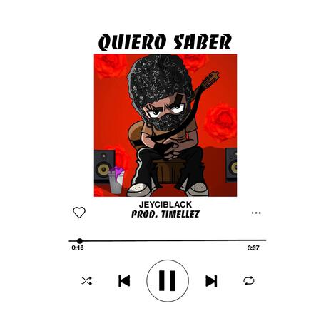 QUIERO SABER | Boomplay Music