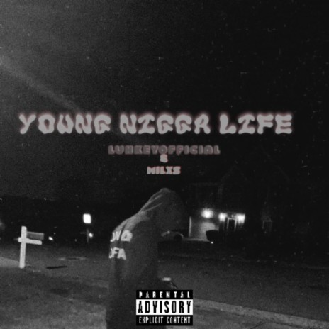 Young nigga life ft. Milxs | Boomplay Music