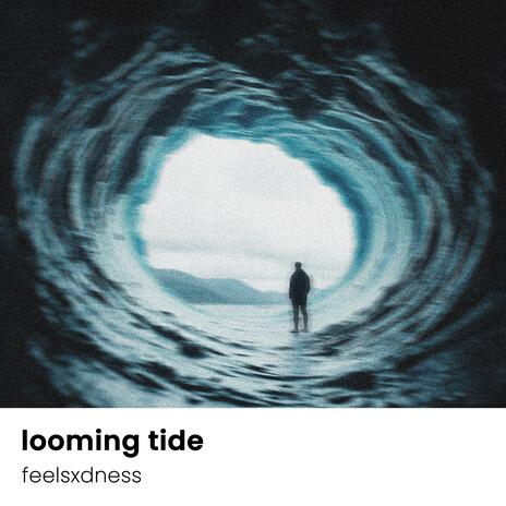 looming tide | Boomplay Music