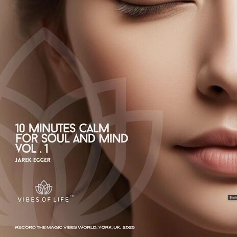 10 minutes calm for your soul and mind