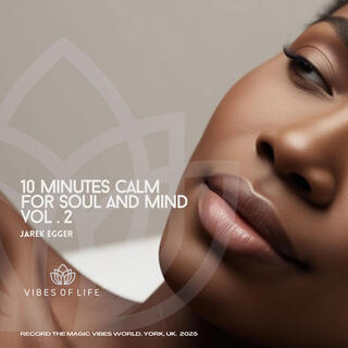 10 minutes calm for soul and mind vol. 2