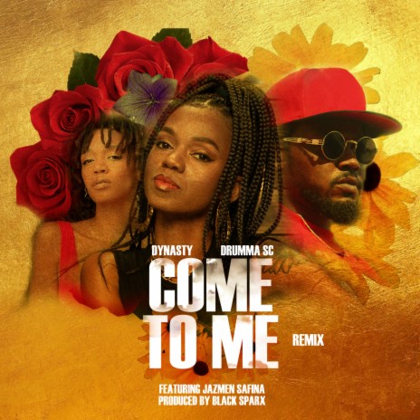 Come To Me (Remix) ft. Jazmen Safina & Drumma SC | Boomplay Music
