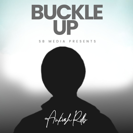 Buckle up | Boomplay Music