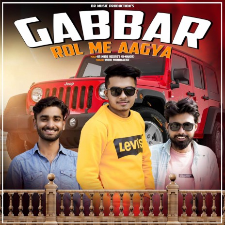 Gabbar Rol Me Aagya ft. Rao bheema | Boomplay Music