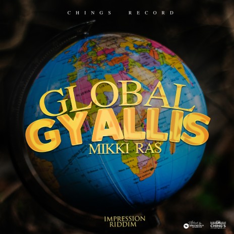 Global Gyallis ft. Chings Record | Boomplay Music